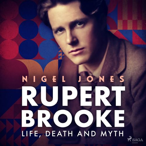 audiobook cover of Rupert Brooke: Life, Death and Myth, by Nigel Jones