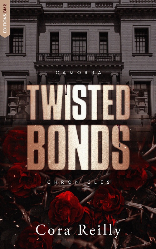 Couverture ebook de Twisted Bonds - Camorra Chronicles T4, de Cora Reilly