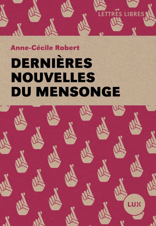 ebook cover of Dernières nouvelles du mensonge, by Anne-Cécile Robert