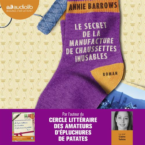 Couverture audiobook de Le Secret de la manufacture de chaussettes inusables, de Annie Barrows