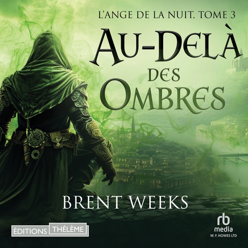 audiobook cover of L'Ange de la Nuit, Tome 3: Au-delà des ombres, by Brent Weeks