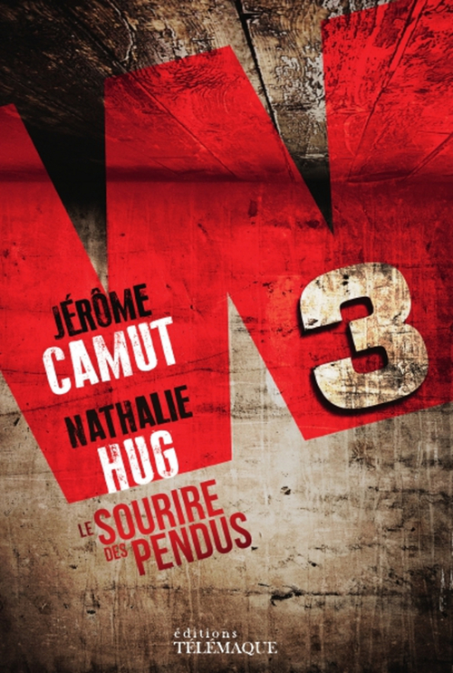 ebook cover of W3 - Tome 1 Le sourire des pendus, by Jérôme Camut, Nathalie Hug
