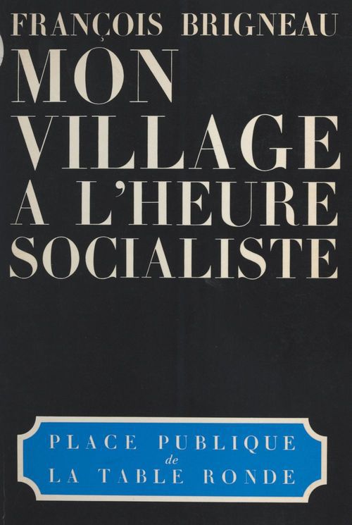 Couverture ebook de Mon village à l'heure socialiste, de Francois Brigneau