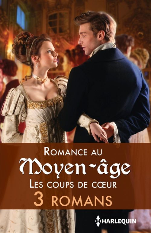 ebook cover of Romance au Moyen-Âge : les coups de coeur, by Meriel Fuller, Anne Herries, Denise Lynn