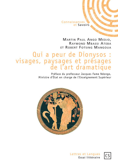 Couverture ebook de Qui a peur de Dionysos : visages, paysages et présages de l'art dramatique, de Martin Paul Ango Medjo, Robert Fotsing Mangoua, Raymond Mbassi atéba