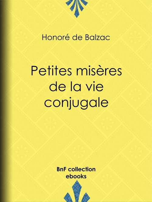 ebook cover of Petites misères de la vie conjugale, by Honoré de Balzac, Bertall