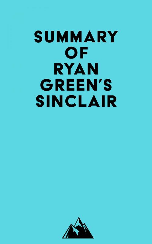 ebook cover of Summary of Ryan Green's Sinclair, by Everest Media