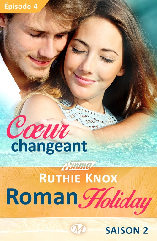 ebook cover of Roman Holiday, T2 : Coeur changeant - Épisode 4, by Ruthie Knox