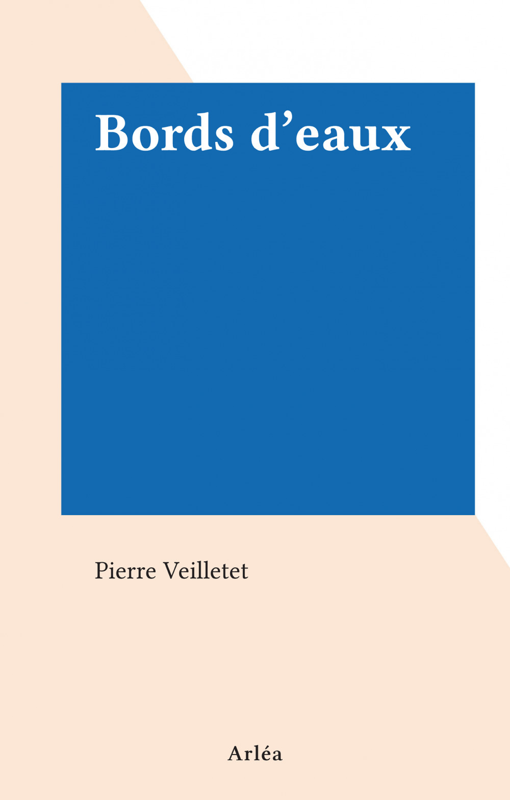 Couverture ebook de Bords d'eaux, de Pierre Veilletet
