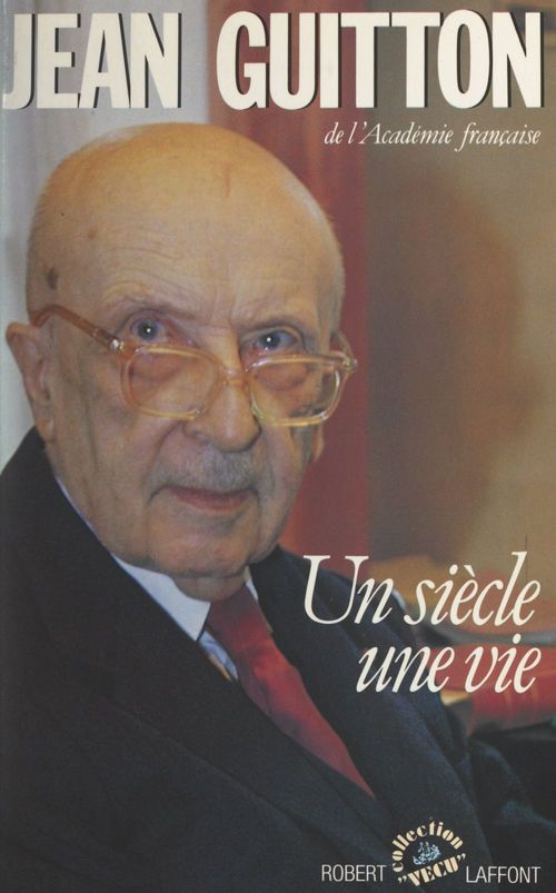 Couverture ebook de Un siècle, une vie, de Jean Guitton