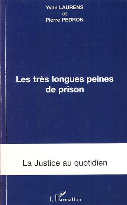 ebook cover of Les très longues peines de prison, by Yvan Laurens, Pierre Pédron