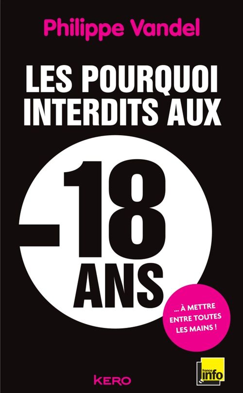 Couverture ebook de Les pourquoi interdits -18 ans, de Philippe Vandel