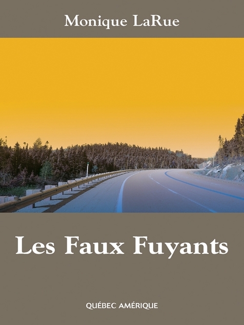 ebook cover of Les Faux Fuyants, by Monique Larue