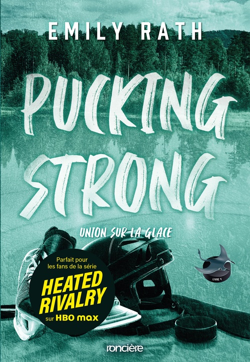 Couverture ebook de Pucking Strong - Union sur la glace (e-book), de Emily Rath