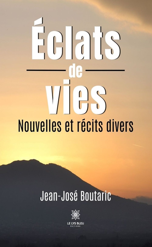 Couverture ebook de Éclats de vies, de Jean-Jose Boutaric