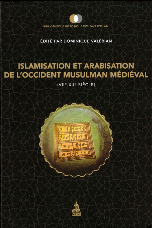 ebook cover of Islamisation et arabisation de l´Occident musulman médiéval (viie-xiie siècle), by Dominique Valérian
