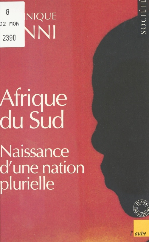 Couverture ebook de Afrique du Sud : Naissance d'une nation plurielle, de Dominique Lanni