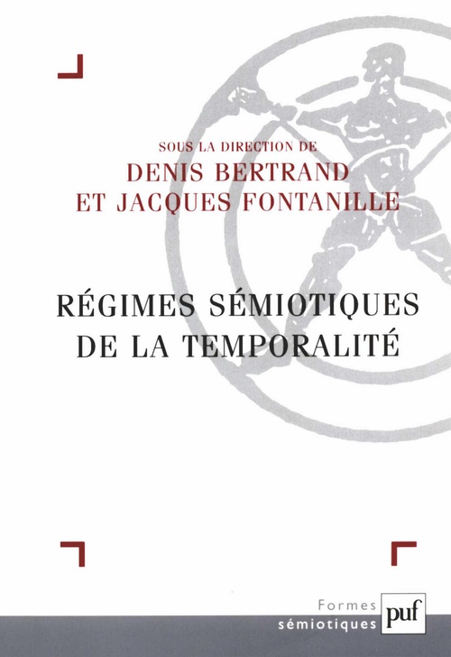 Couverture ebook de Régimes sémiotiques de la temporalité, de Denis Bertrand, Jacques Fontanille