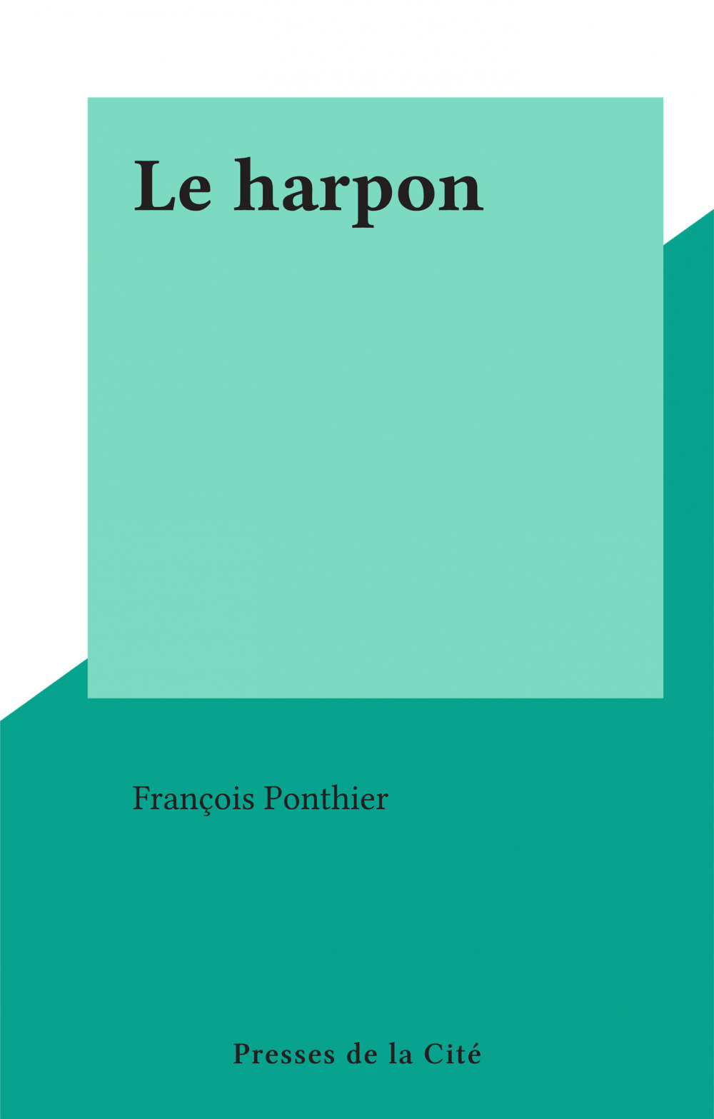 Couverture ebook de Le harpon, de Francois Ponthier
