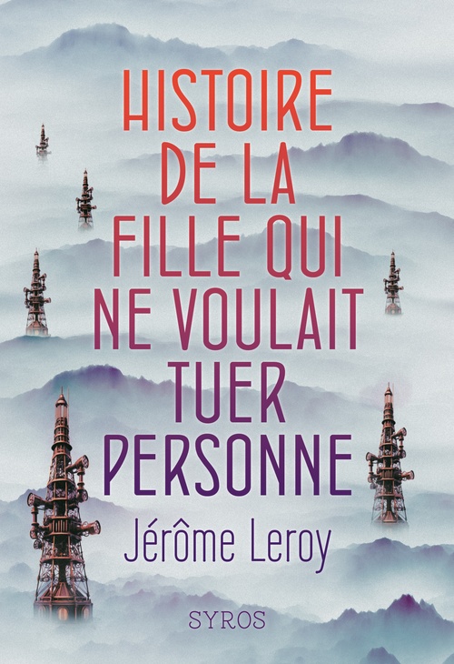 Couverture ebook de Histoire de la fille qui ne voulait tuer personne, de Jérôme Leroy