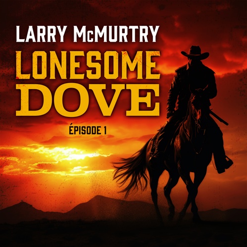 audiobook cover of Lonesome Dove 1, by Larry Mcmurtry