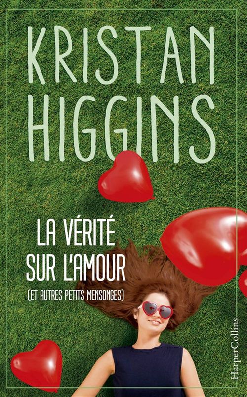 ebook cover of La vérité sur l'amour (et autres petits mensonges), by Kristan Higgins