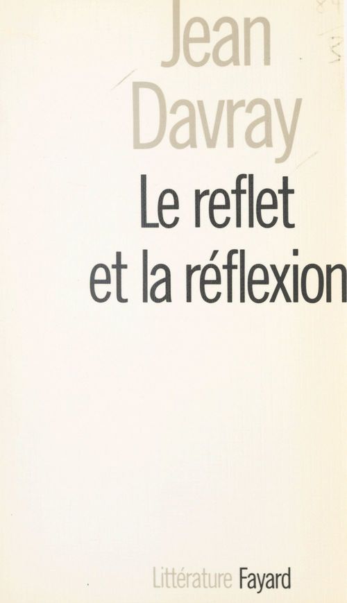 Couverture ebook de Le reflet et la réflexion, de Jean Davray