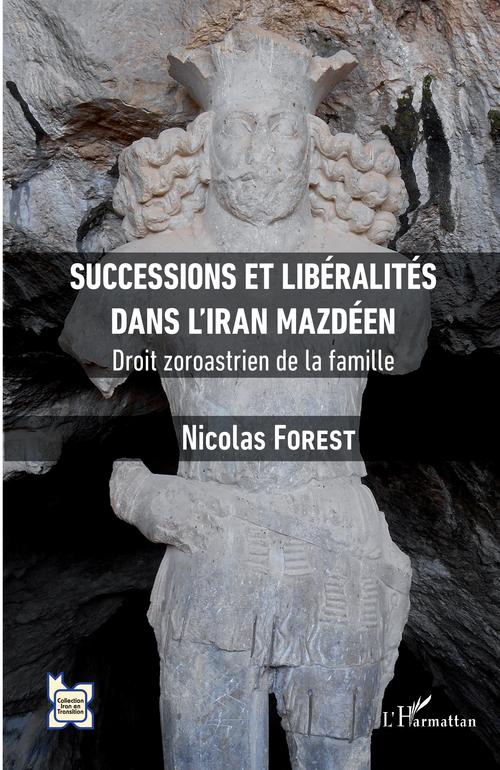Couverture ebook de Successions et libéralités dans l'Iran mazdéen, de Nicolas Forest