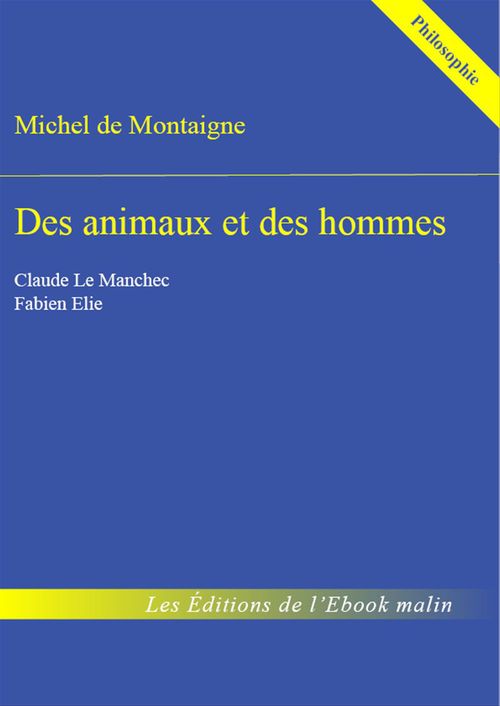 ebook cover of Des animaux et des hommes - édition enrichie, by Michel de Montaigne