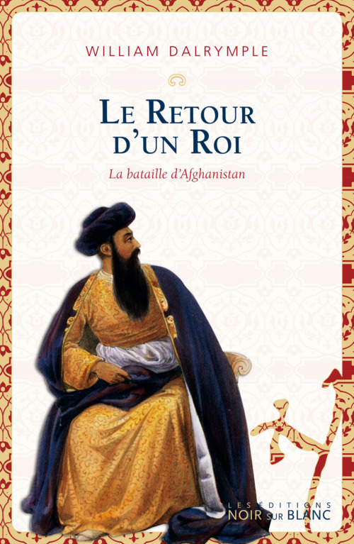 ebook cover of Le Retour d'un roi, by William Dalrymple