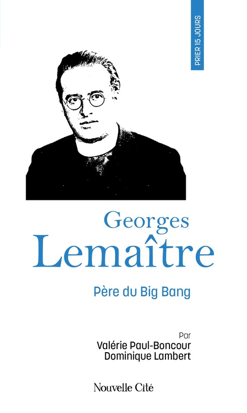 Couverture ebook de Prier 15 jours avec Georges Lemaître, de Dominique Lambert, Valérie Paul-Boncour