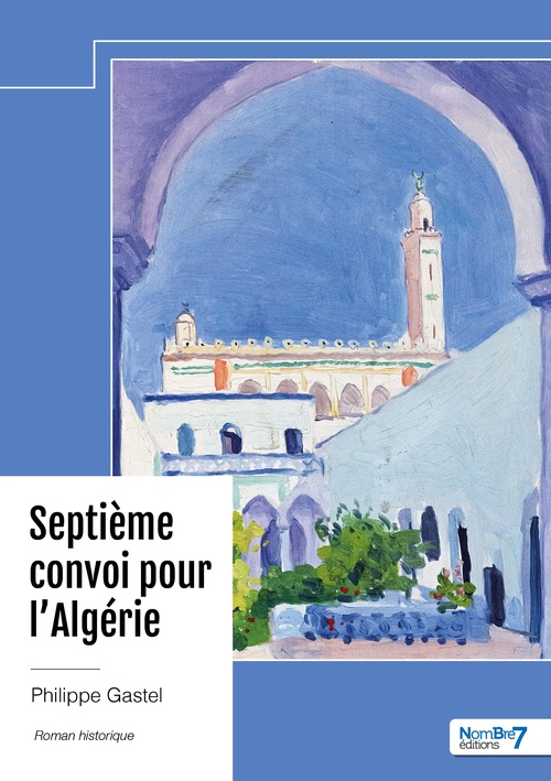ebook cover of Septième convoi pour l'Algérie, by Philippe Gastel