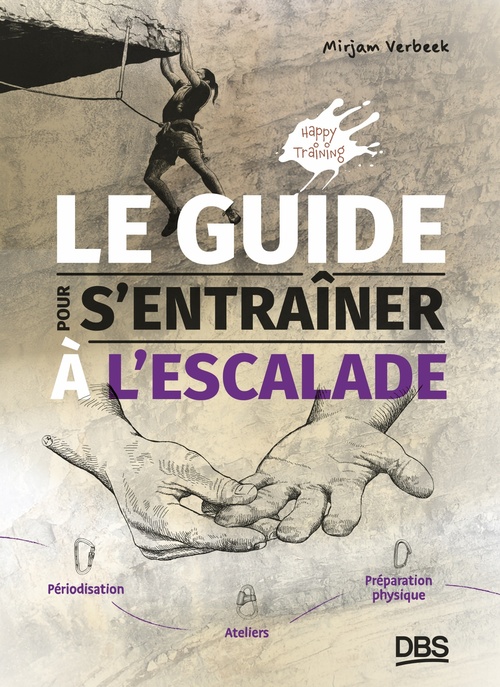 Couverture ebook de Le guide pour s'entrainer à l'escalade, de Mirjam Verbeek