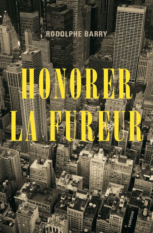 Couverture ebook de Honorer la fureur, de Rodolphe Barry