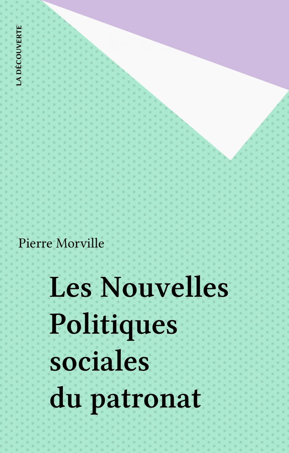 ebook cover of Les Nouvelles Politiques sociales du patronat, by Morville