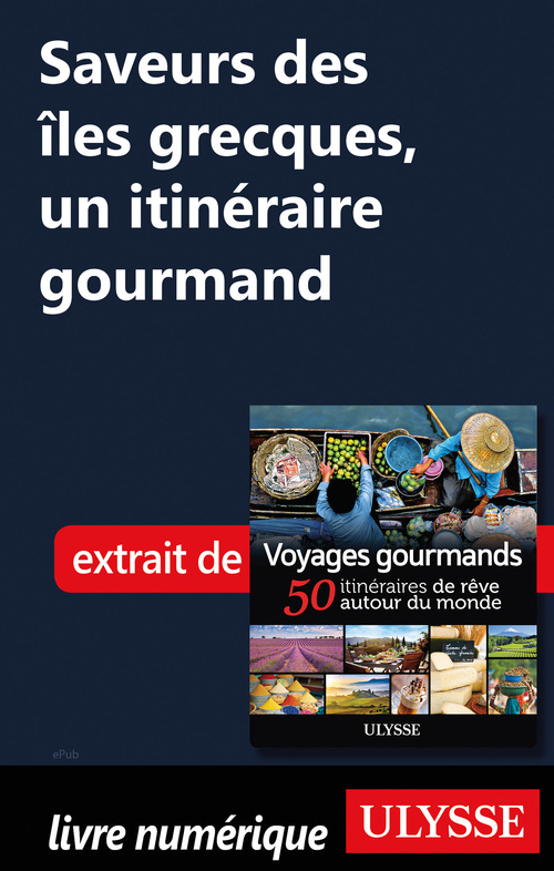 ebook cover of Saveurs des îles grecques - Un itinéraire gourmand, by Collectif