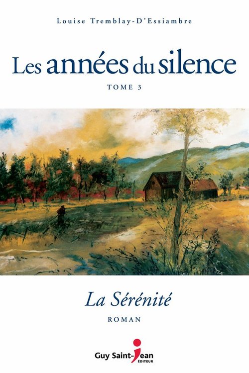 Couverture ebook de Les années du silence, tome 3, de Louise Tremblay d'Essiambre