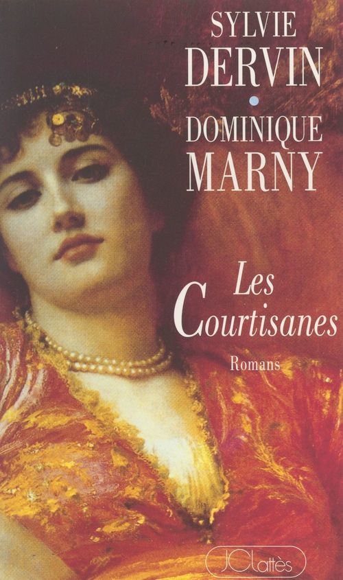 Couverture ebook de Les courtisanes, de Sylvie Dervin, Dominique Marny