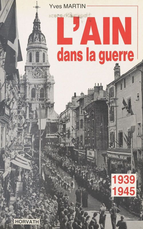 ebook cover of L'Ain dans la guerre : 1939-1945, by Martin