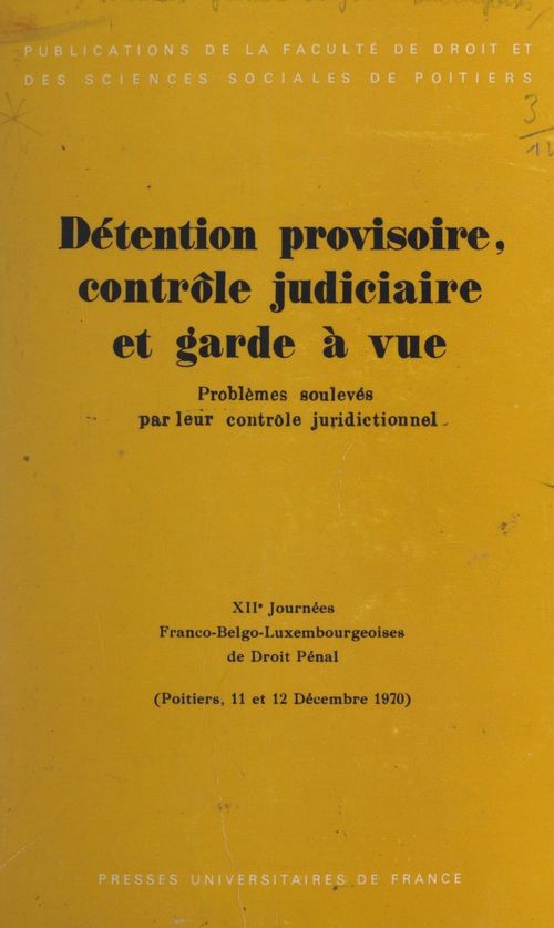 ebook cover of Détention provisoire, contrôle judiciaire et garde à vue : problèmes soulevés par leur contrôle juridictionnel, by Collectif