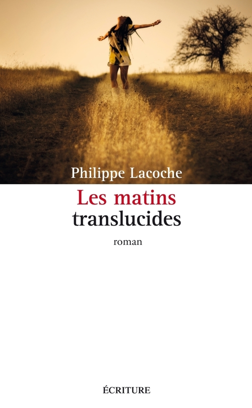 Couverture ebook de Les matins translucides, de Philippe Lacoche