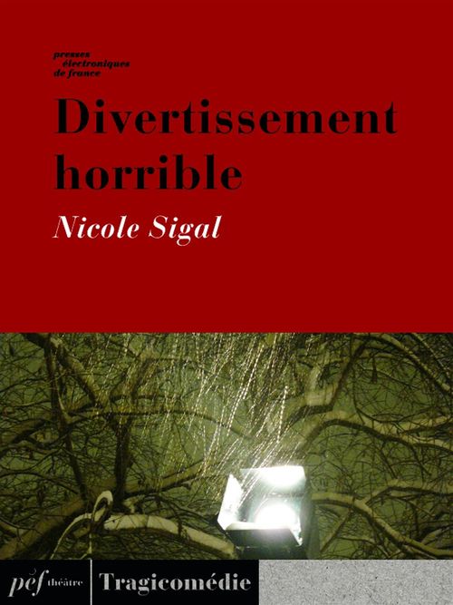 Couverture ebook de Divertissement horrible, de Nicole Sigal
