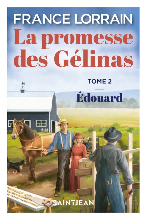 Couverture ebook de La promesse des Gélinas, tome 2, n. éd., de France Lorrain