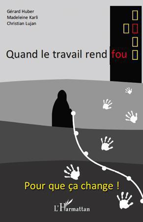 ebook cover of Quand le travail rend fou, by Gérard Huber, Madeleine Karli, Christian Lujan