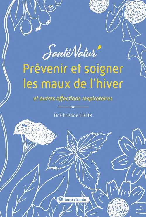 ebook cover of Prévenir et soigner les maux de l´hiver et autres affections respiratoires, by Christine Cieur