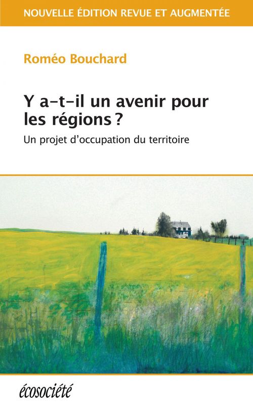 ebook cover of Y a-t-il un avenir pour les régions?, by Roméo Bouchard