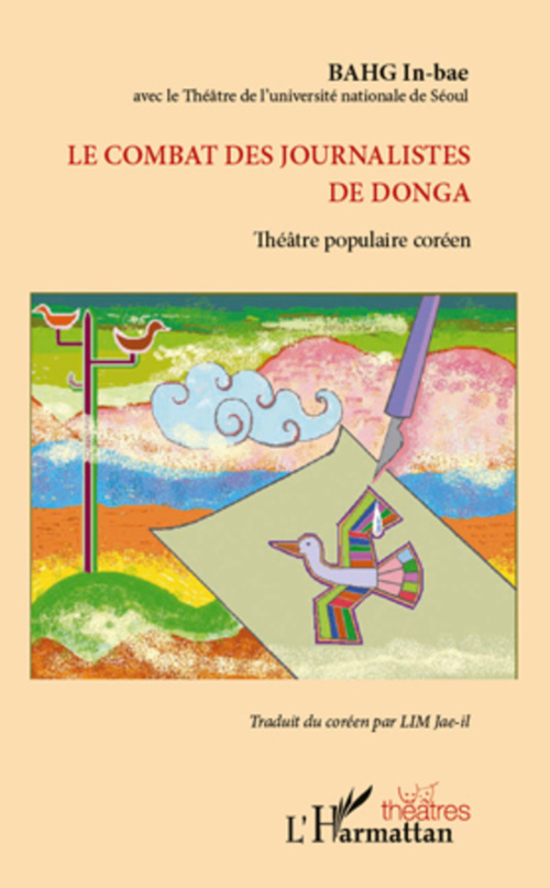 Couverture ebook de Le combat des journalistes de Donga ; théâtre populaire coréen, de In-bae Bahg, Jae-Il Lim