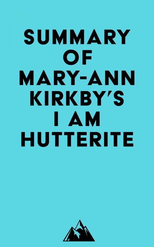 Couverture ebook de Summary of Mary-Ann Kirkby's I Am Hutterite, de Everest Media