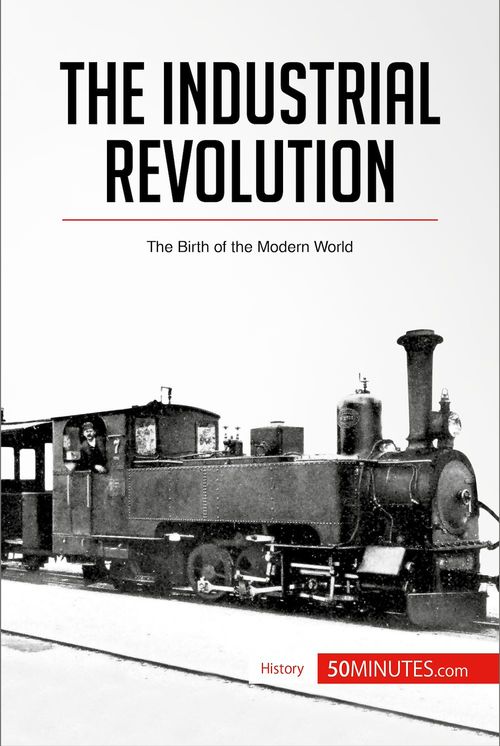 Couverture ebook de The Industrial Revolution, de 50minutes