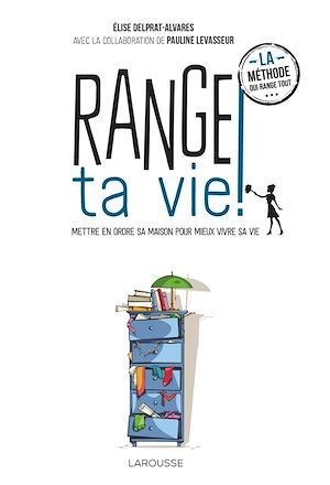 Couverture ebook de Range ta vie !, de Élise Delprat-Alvarès